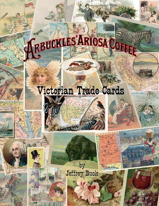 ARBUCKLES' ARIOSA COFFEE: Victorian Trade Cards (ISBN: 978-0-692-07723-8)